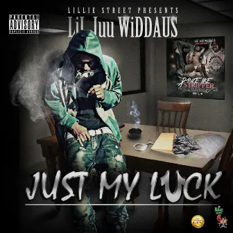 Just My Luck by Lil Juu Wi Ddaus