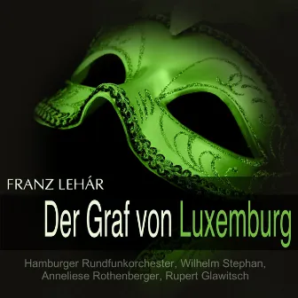 Lehár: Der Graf von Luxemburg by Rupert Glawitsch