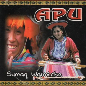 Sumaq Warmicha by APU