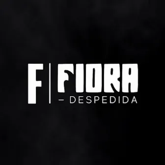 Despedida by Fiora