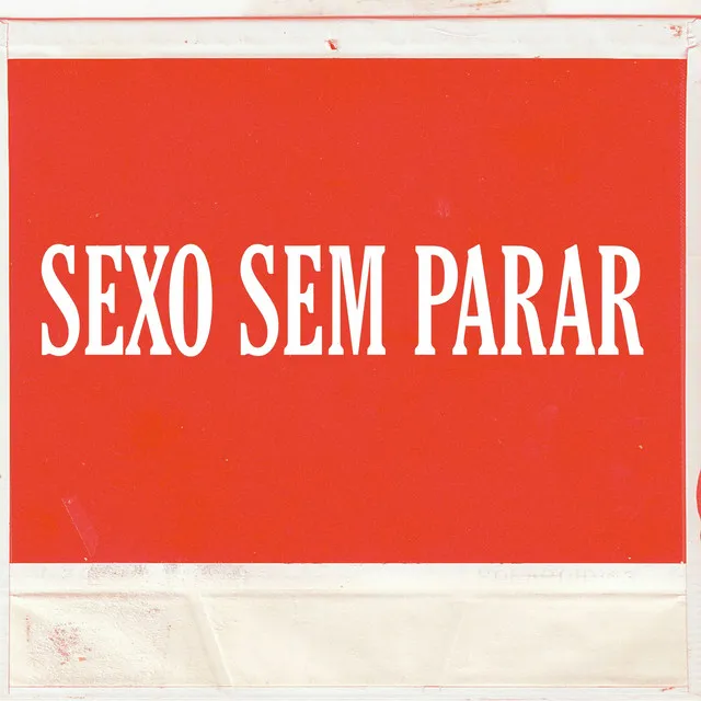 Sexo Sem Parar