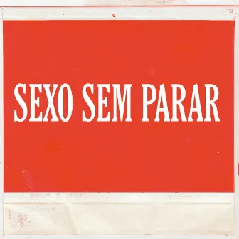 Sexo Sem Parar by DJ WL SHEIK