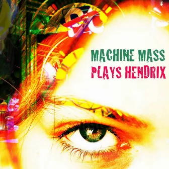 Plays Hendrix by Machine Mass