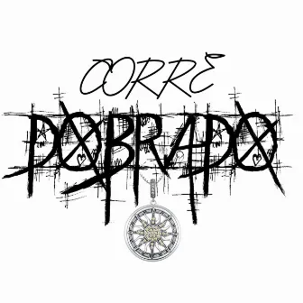 Corre Dobrado by Aka Dé