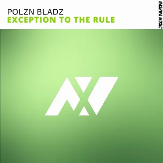 Exception To The Rule by Polzn Bladz