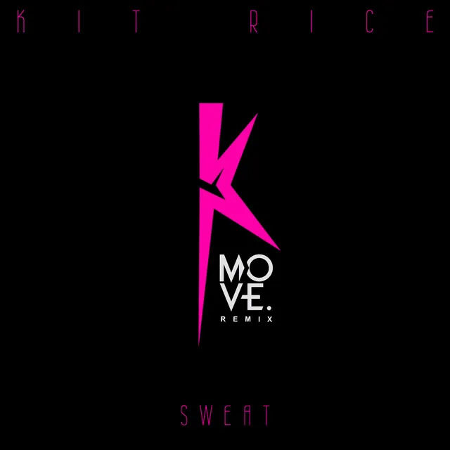 Sweat (Move Remix)