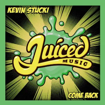 Come Back by Kevin Stucki