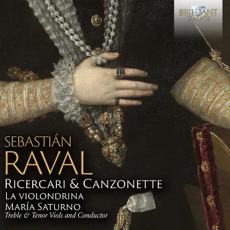 Raval: Ricercari & Canzonette by Sebastián Raval