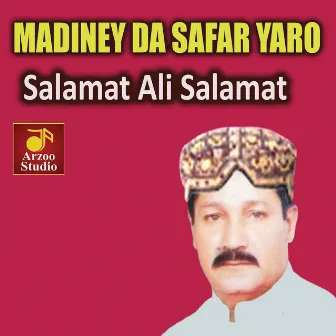 Madiney Da Safar Yaro by Salamat Ali Salamat