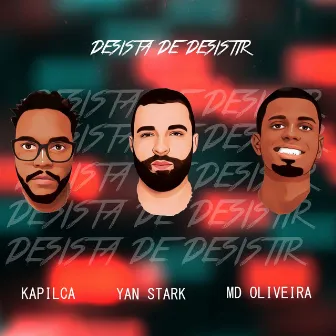 Desista de Desistir by Kapilca