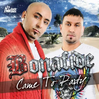 Came To Party by Bonafide