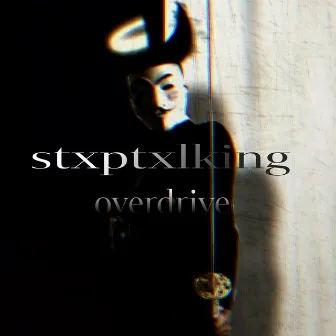 Overdrive by stxptxlking