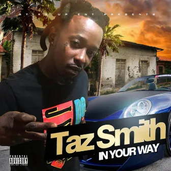 In Your Way by Taz Smith