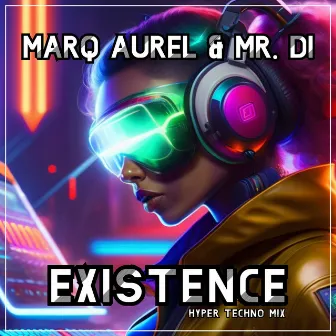 Existence (Hyper Techno Mix) by Marq Aurel