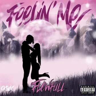 Feelin' Me by Flowfull