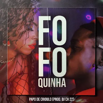 Fofoquinha by Papo de Crioulo