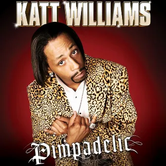 Pimpadelic by Katt Williams