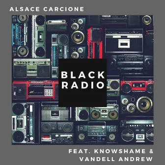 Black Radio by Alsace Carcione