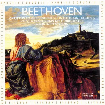 Beethoven: Christus am Ölberge, Op. 85 by Das Neue Orchester