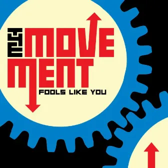 Fools Like You (Bonus Edition) by The Movement