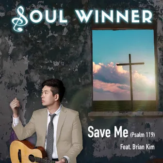 Save Me by Soul Winner