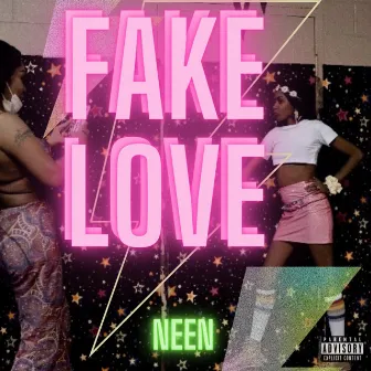 Fake Love by Neen