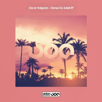 Danse Du Soleil EP by Oscar Holgado