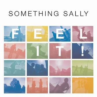 Feel It! by Something Sally