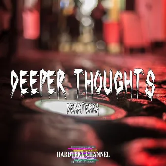 Deeper Thoughts by Hardtekk Channel