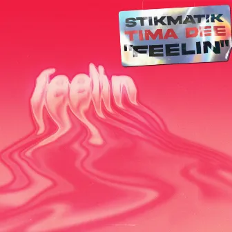 FEELIN by STIKMATIK