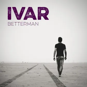 Betterman by IVAR