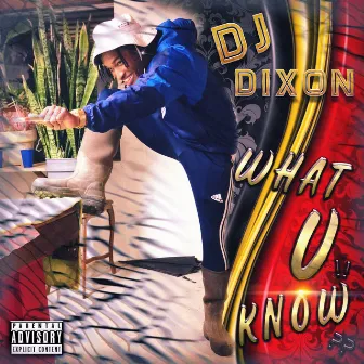 What U Know? by YoDJDixon