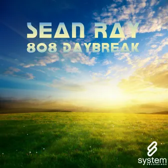 808 Daybreak - Single by Sean Ray