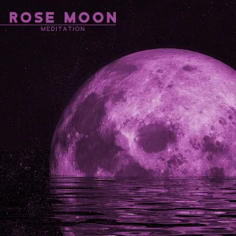 Rose Moon Meditation: Healing Reiki and Meditation Session, Rose Moonlight Shadow Meditation, June Reiki Healing by Daily Mantra Meditation