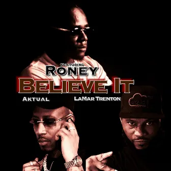 Believe It by LaMar Trenton