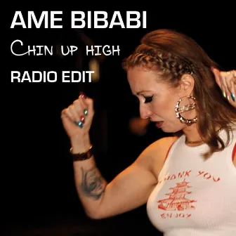 Chin Up High (Radio Edit) by Ame Bibabi