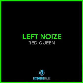 Red Queen by Left Noize