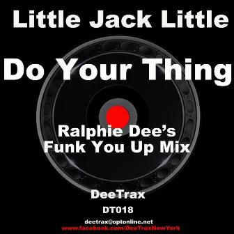 Do Your Thing (Ralphie Dee's Funk You Up Mix) by Little Jack Little