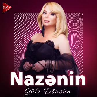 Gülə Dönsün by Nazənin