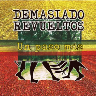 Un Paso Mas by Demasiado Revueltos