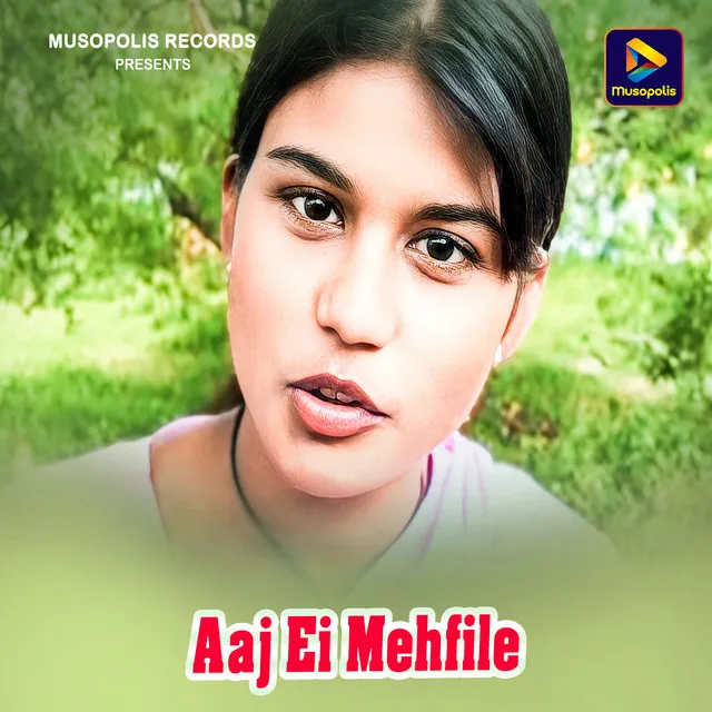 Aaj Ei Mehfile