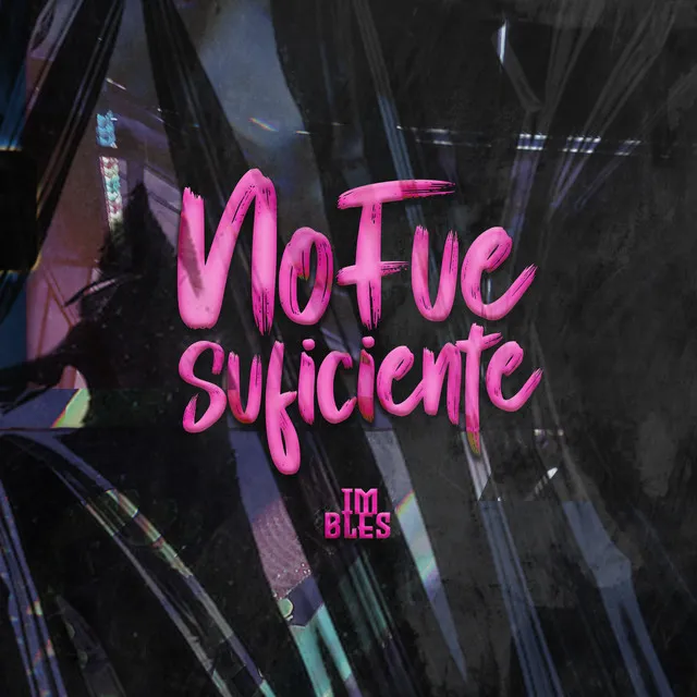 No Fue Suficiente