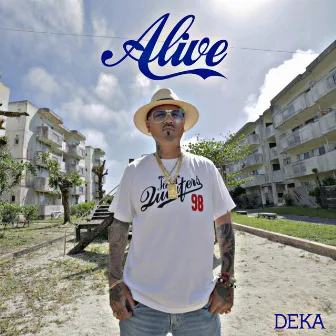 Alive by Deka