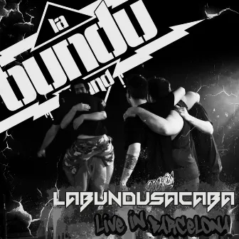 Labundusacaba (Live In Barcelona) by La Bundu Band