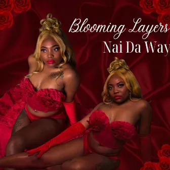 Blooming Layers by Nai Da Way