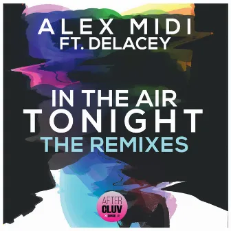 In The Air Tonight (The Remixes) by Alex Midi