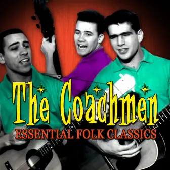 Essential Folk Classics by The Coachmen