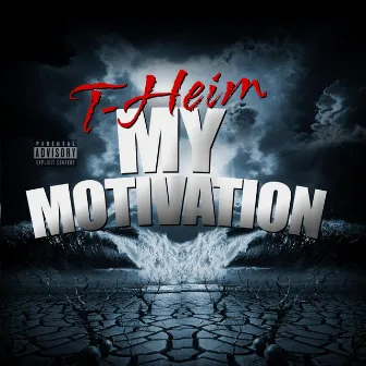 My Motivation by T-Heim