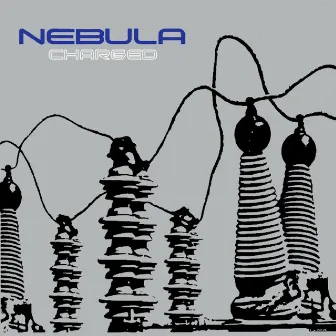 Charged (Remastered) by Nebula