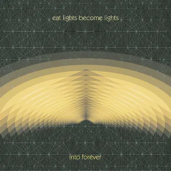 Into Forever by Eat Lights Become Lights